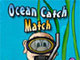 Ocean Catch Match Ocean Catch Match