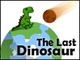 The Last Dinosaur